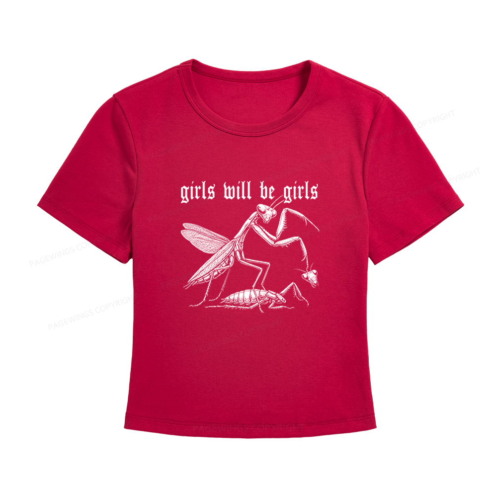 Pagewings Girls Will Be Girls Women's Baby Tee