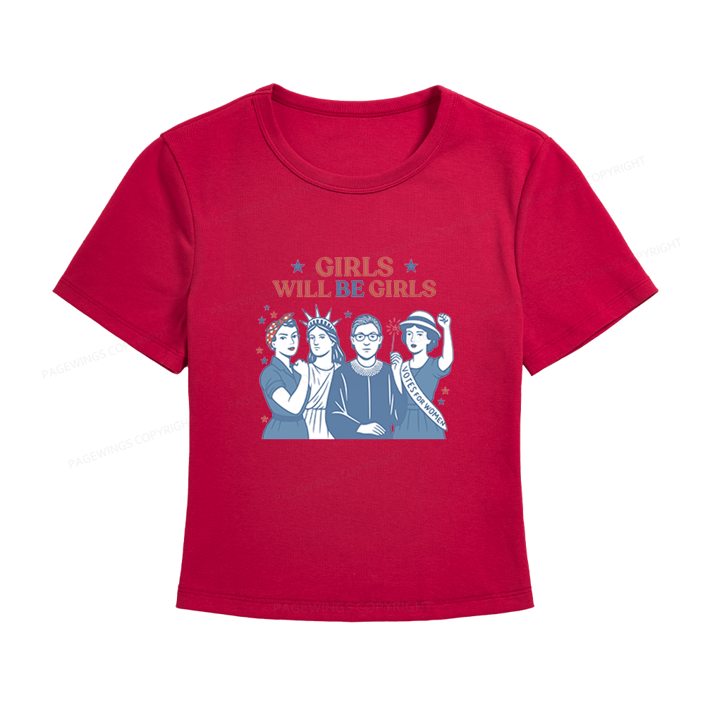 Pagewings Girls Will Be Girls Women's Baby Tee