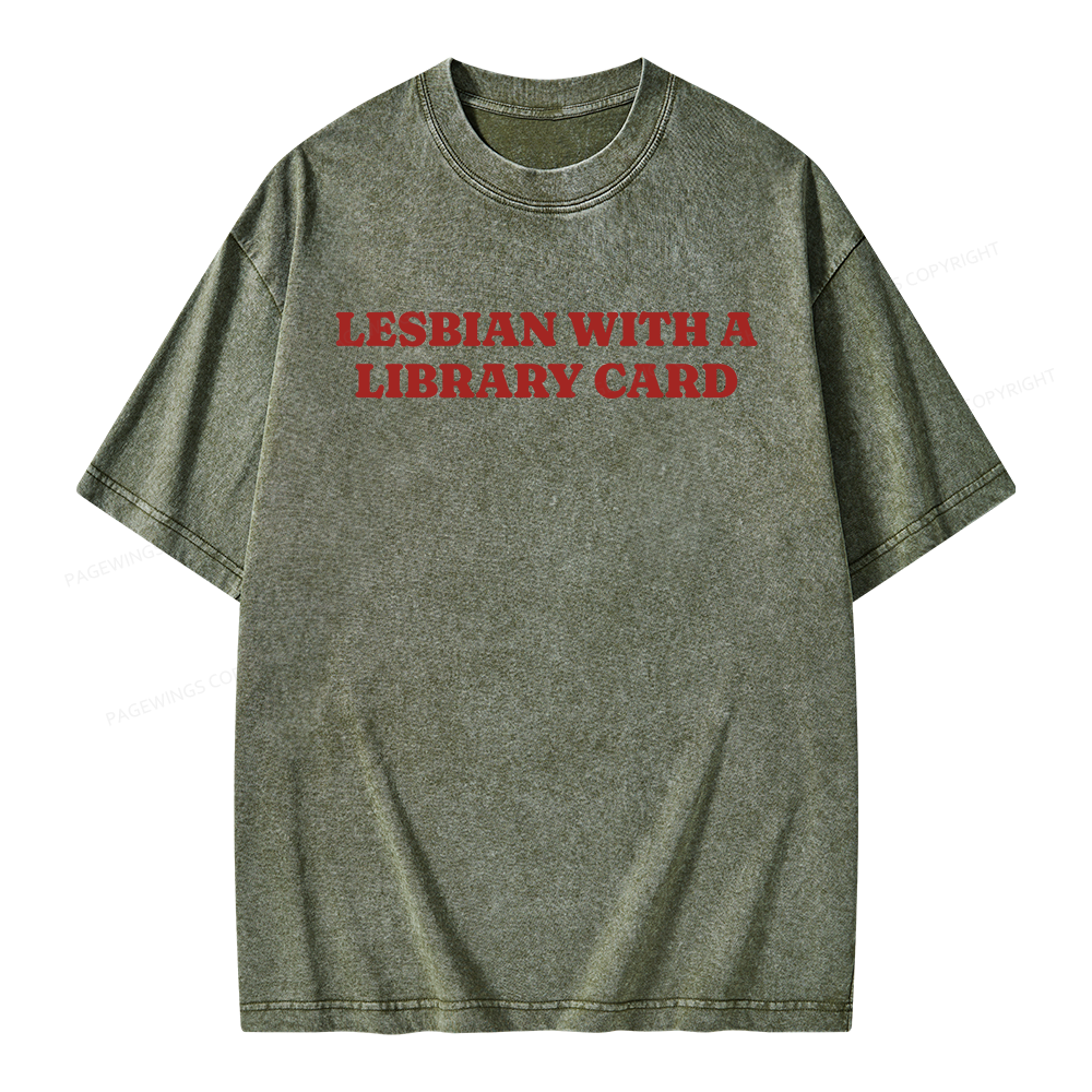 Pagewings Lesbian With A Library Card Unisex Washed T-shirt