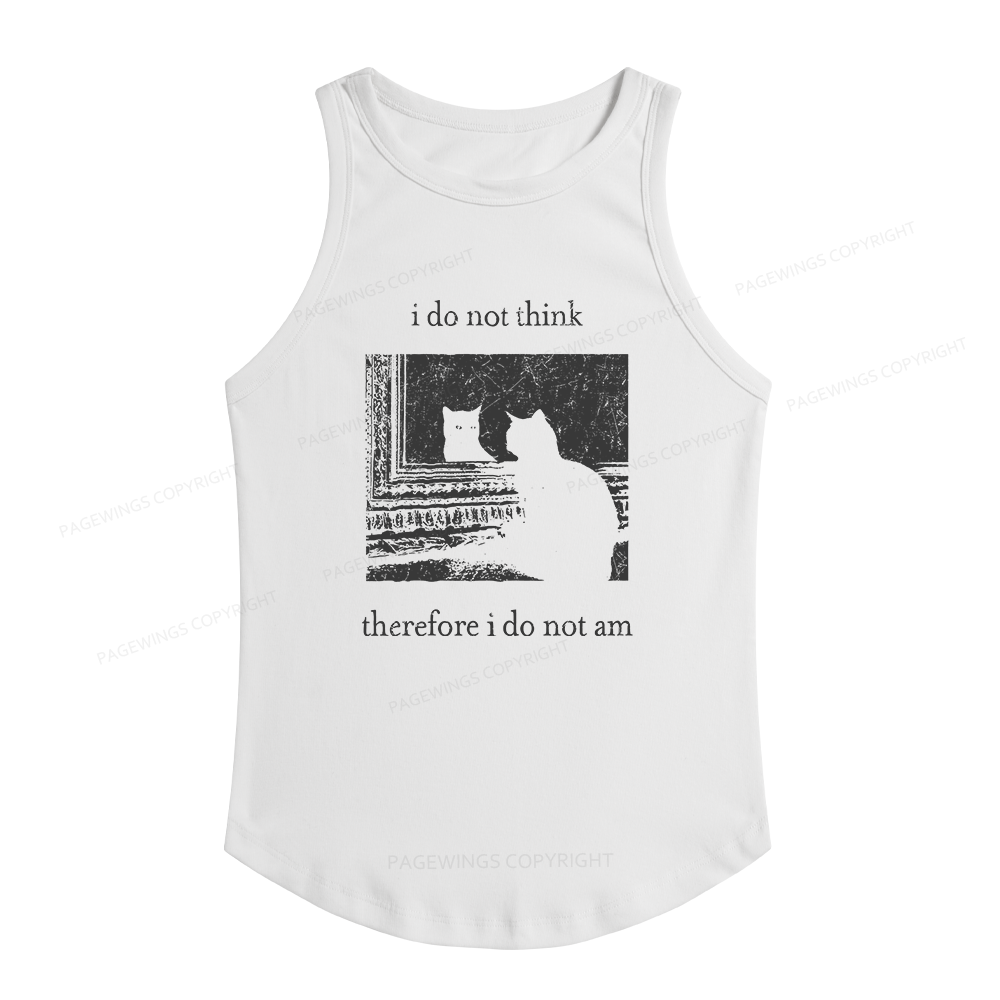 Pagewings Slim Fit I Do Not Think Therefore I Do Not Am Women's Fitted Tank Top 