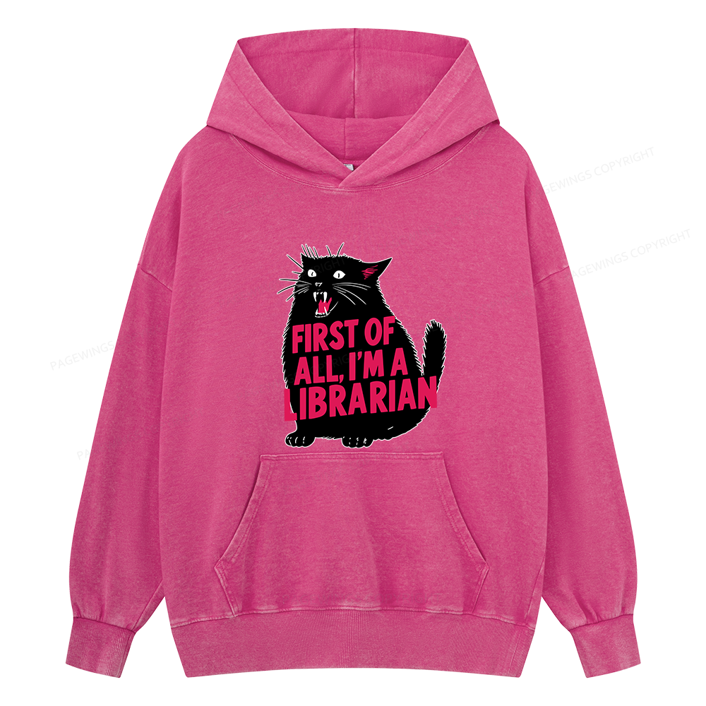 Pagewings First of All I'm a Librarian Unisex Washed Hoodie