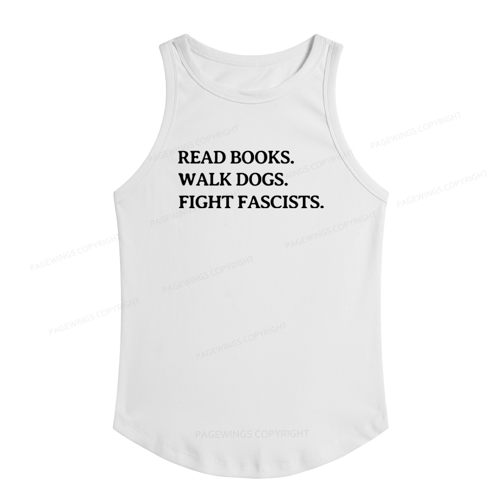 Pagewings Slim Fit Read Books Walk Dogs and Fight Fascists Women's Fitted Tank Top