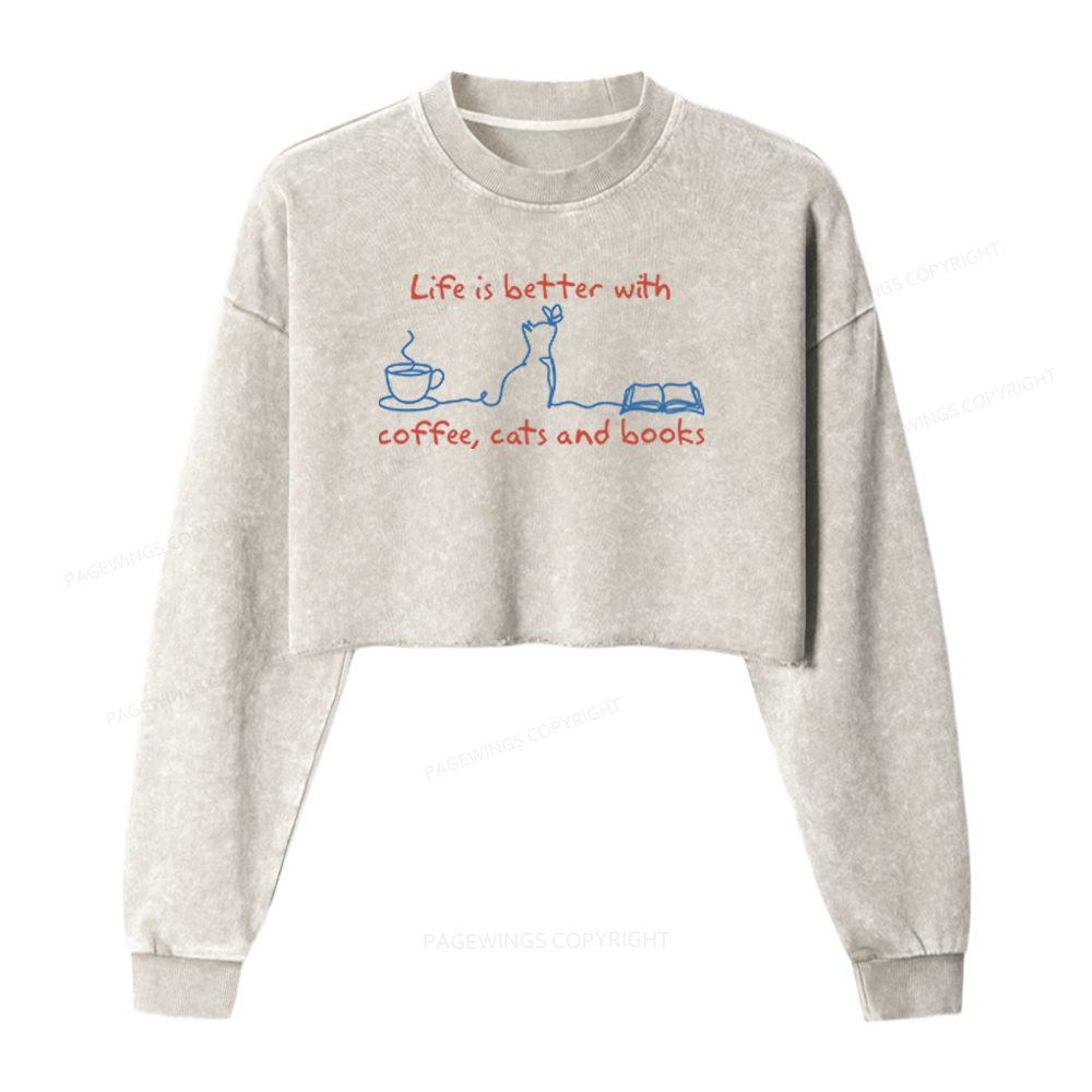 Pagewings Life Is Better With Coffee Cats And Books Washed Crop Sweatshirt