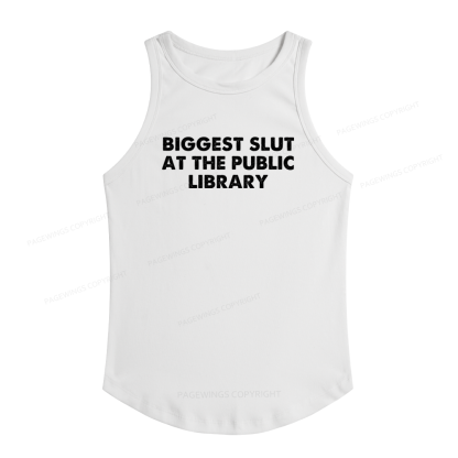 Pagewings Slim Fit Biggest Slut At The Public Library Women's Fitted Tank Top