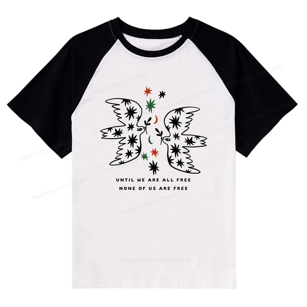 Pagewings Until We Are All Free None Of Us Are Free Raglan T-shirt