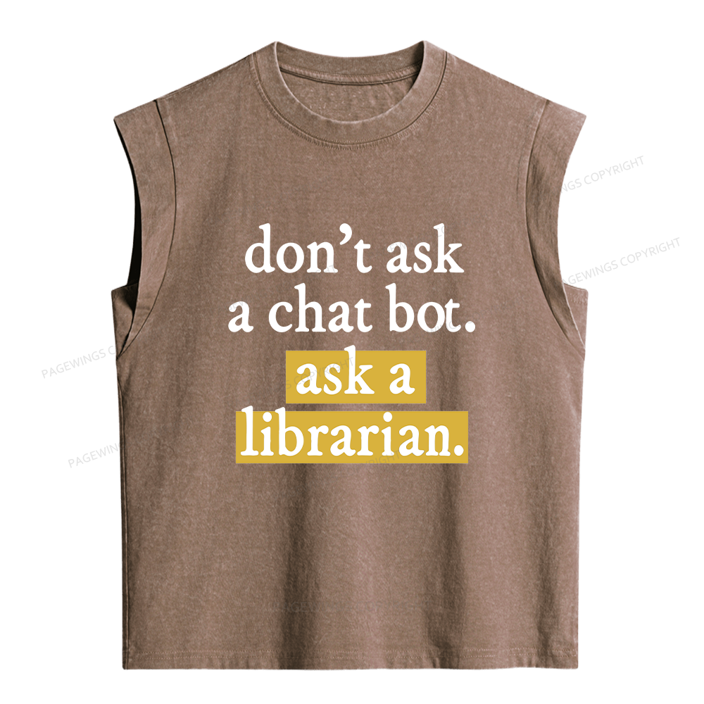 Pagewings Don't Ask a Chat Bot Ask a Librarian Women's Washed Tank Top