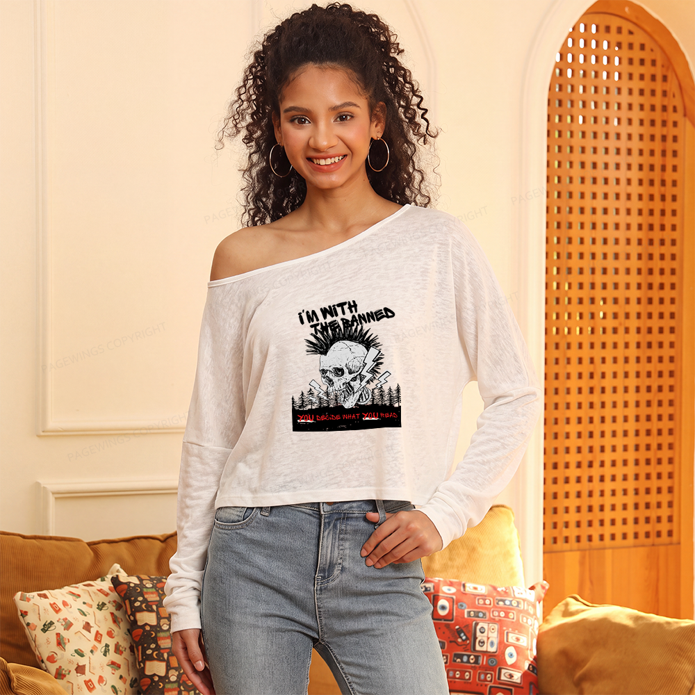 Pagewings I'm with the Banned Slouchy Long Sleeve Off Shoulder T-shirt