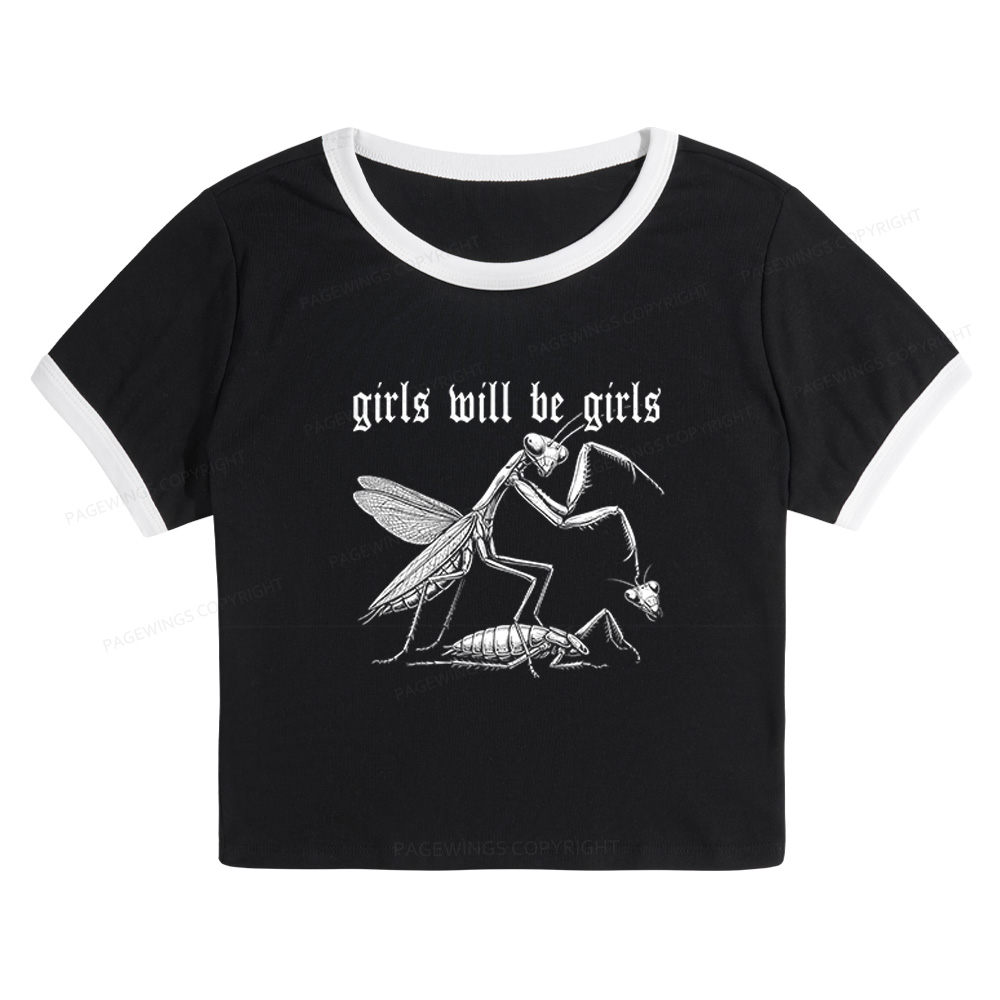 Pagewings Girls Will Be Girls Baby Tee Cropped Ringer T-Shirt 