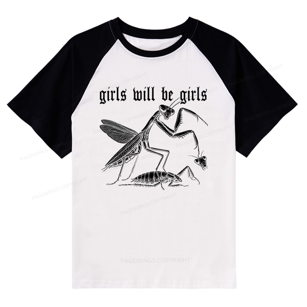 Pagewings Girls Will Be Girls Raglan T-shirt
