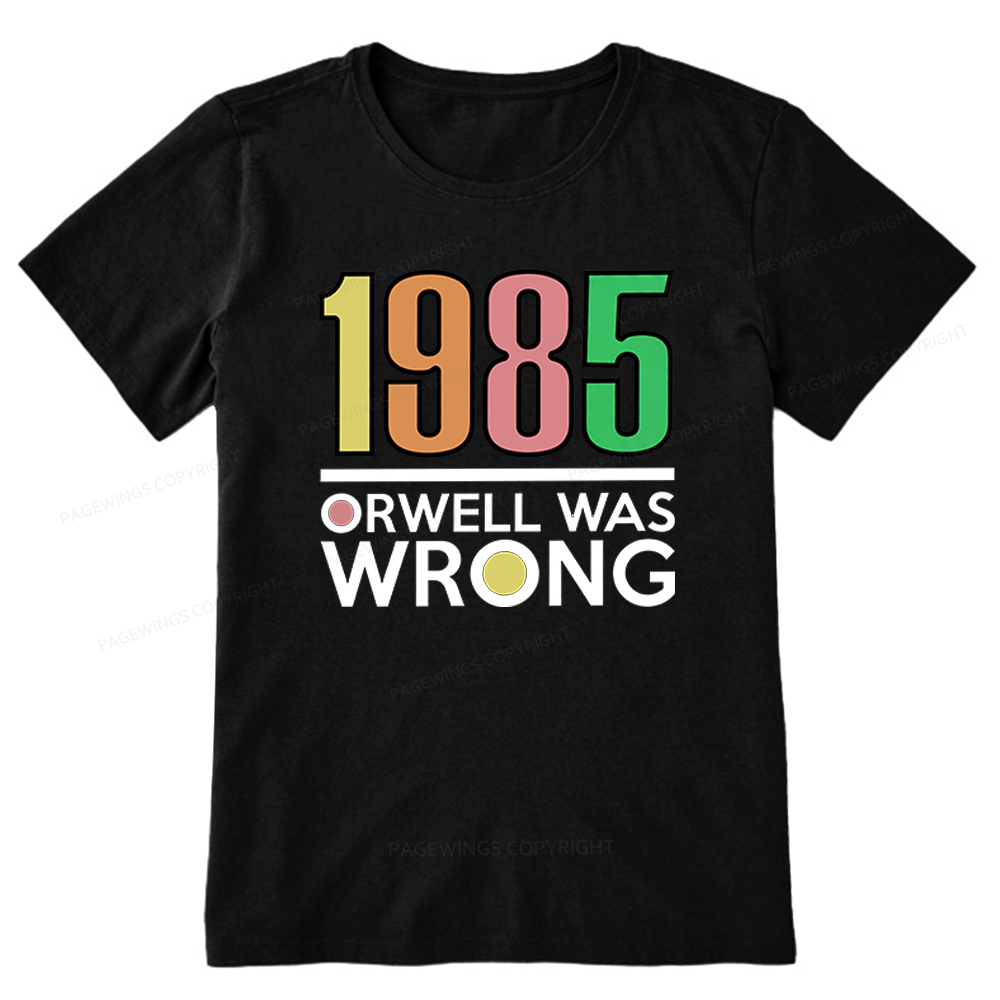 Pagewings Orwell Was Wrong Unisex Classic T-shirt