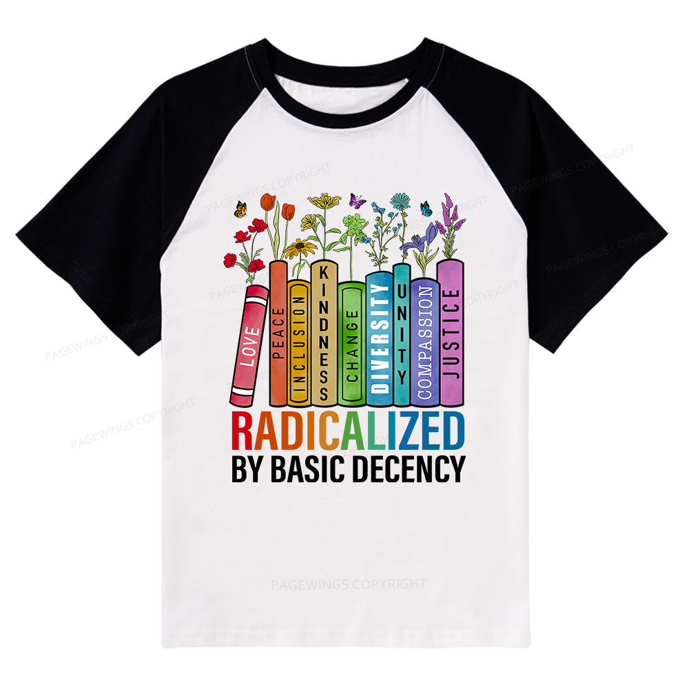 Pagewings Radicalized by Basic Decency Raglan T-shirt