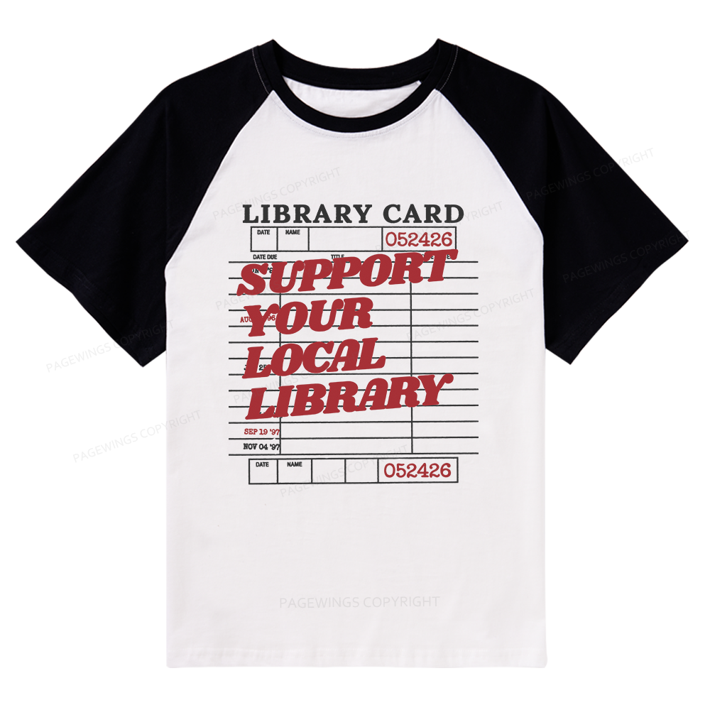 Pagewings Support your Local Library Raglan T-shirt
