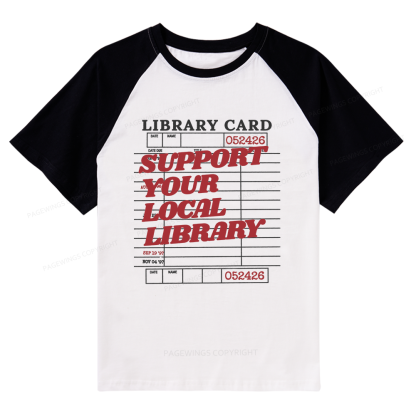 Pagewings Support your Local Library Raglan T-shirt