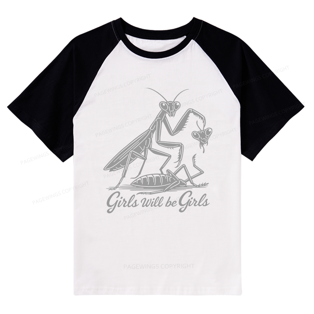 Pagewings Girls Will Be Girls Raglan T-shirt