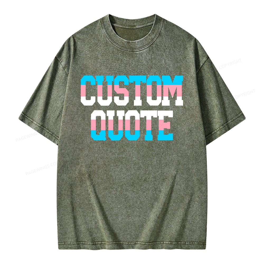 Pagewings Personalized LGBTQ Quote Unisex Washed T-shirt