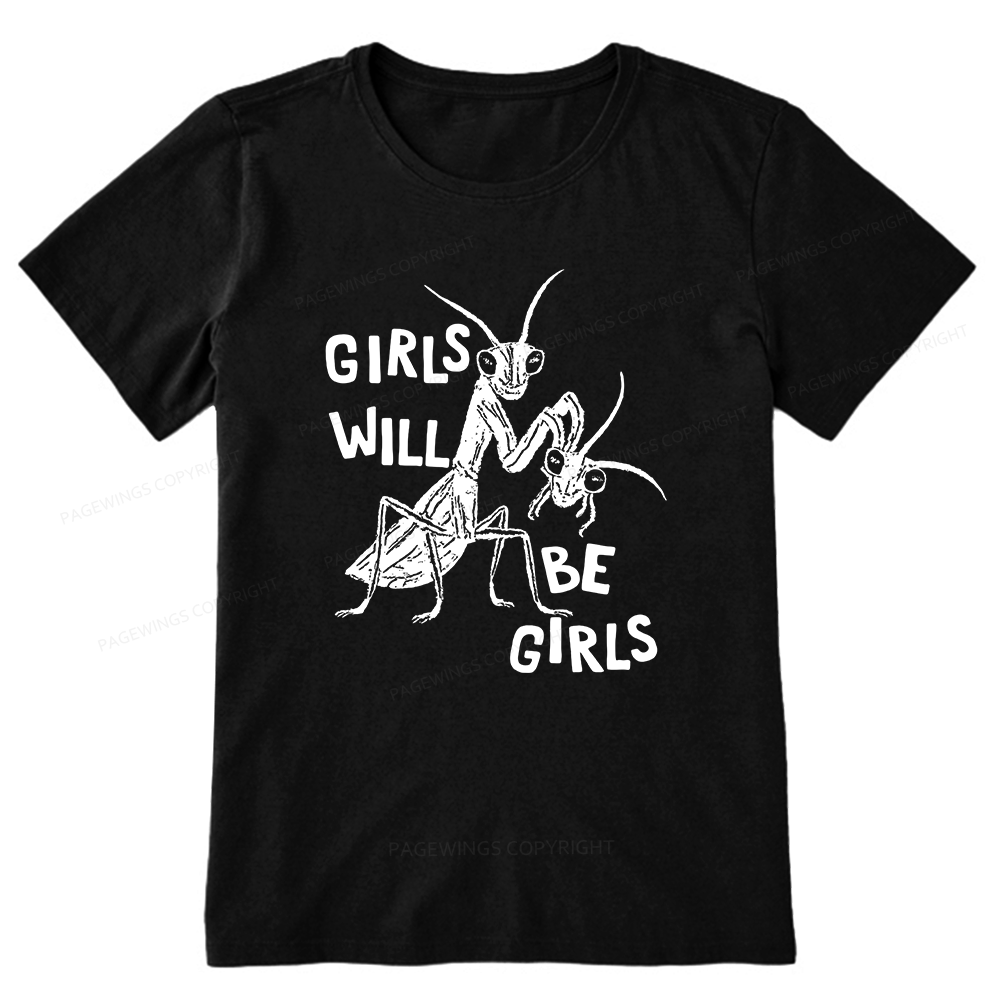 Pagewings Girls Will Be Girls Unisex Classic T-shirt