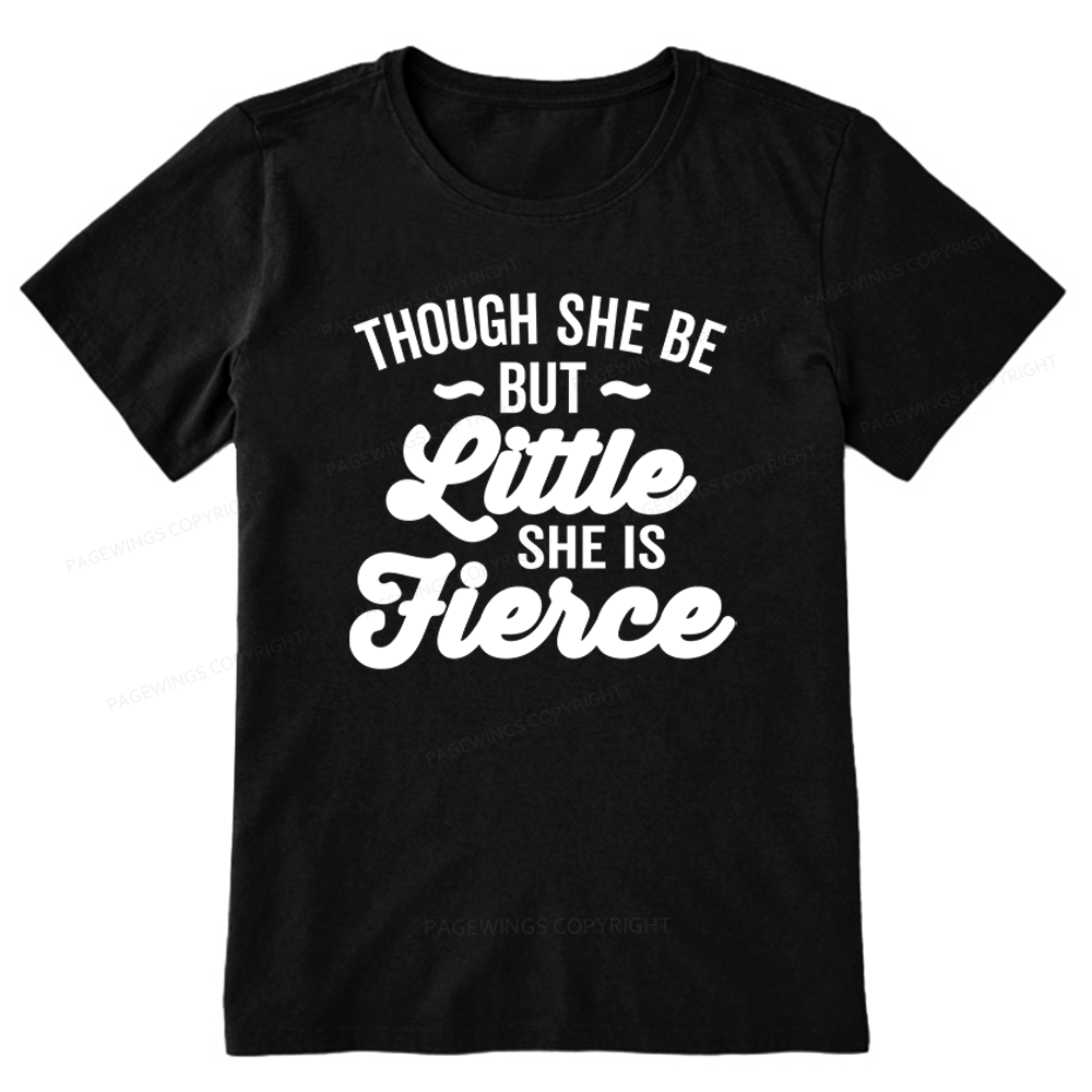Pagewings Though She Be But Little She Is Fierce Unisex Classic T-shirt