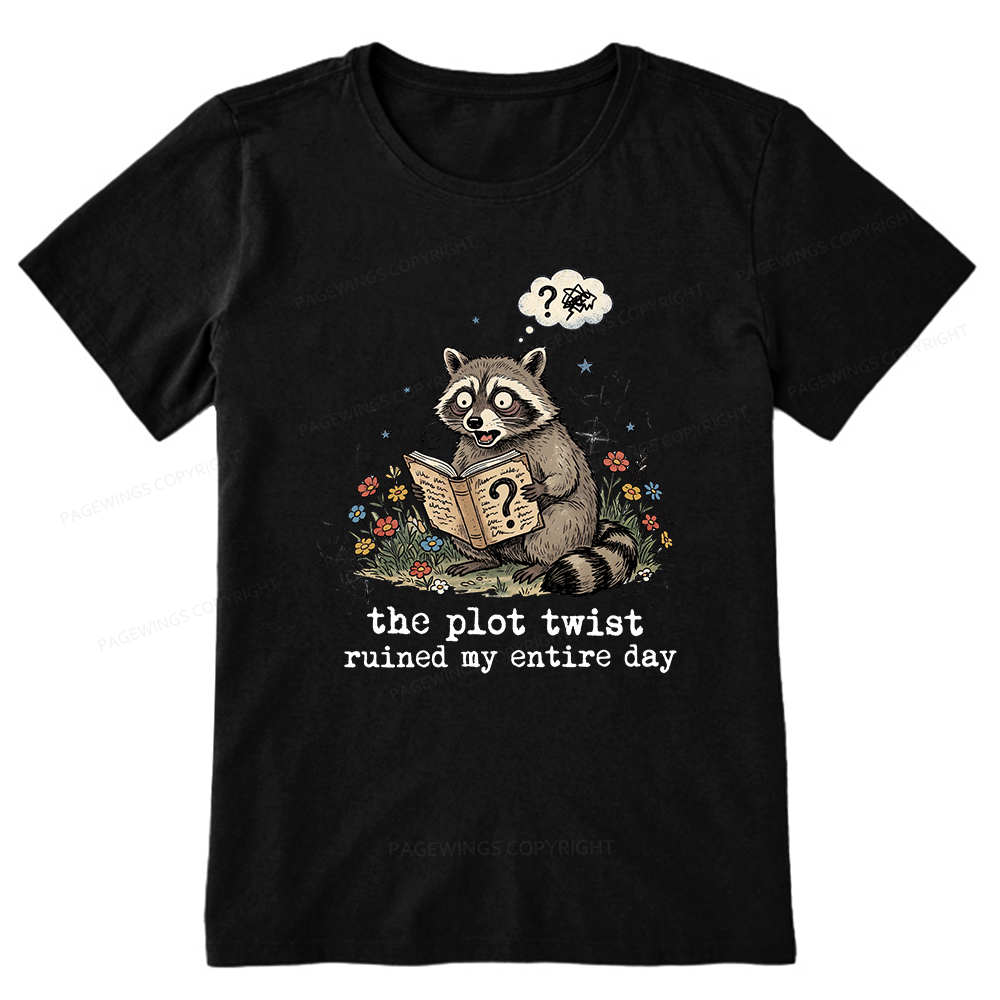 Pagewings The Plot Twist Ruined My Entire Day Unisex Classic T-shirt