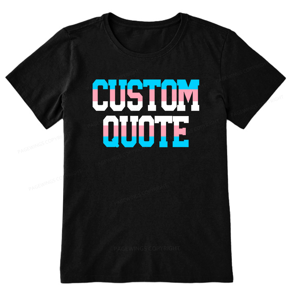 Pagewings Personalized LGBTQ Quote Unisex Classic T-shirt