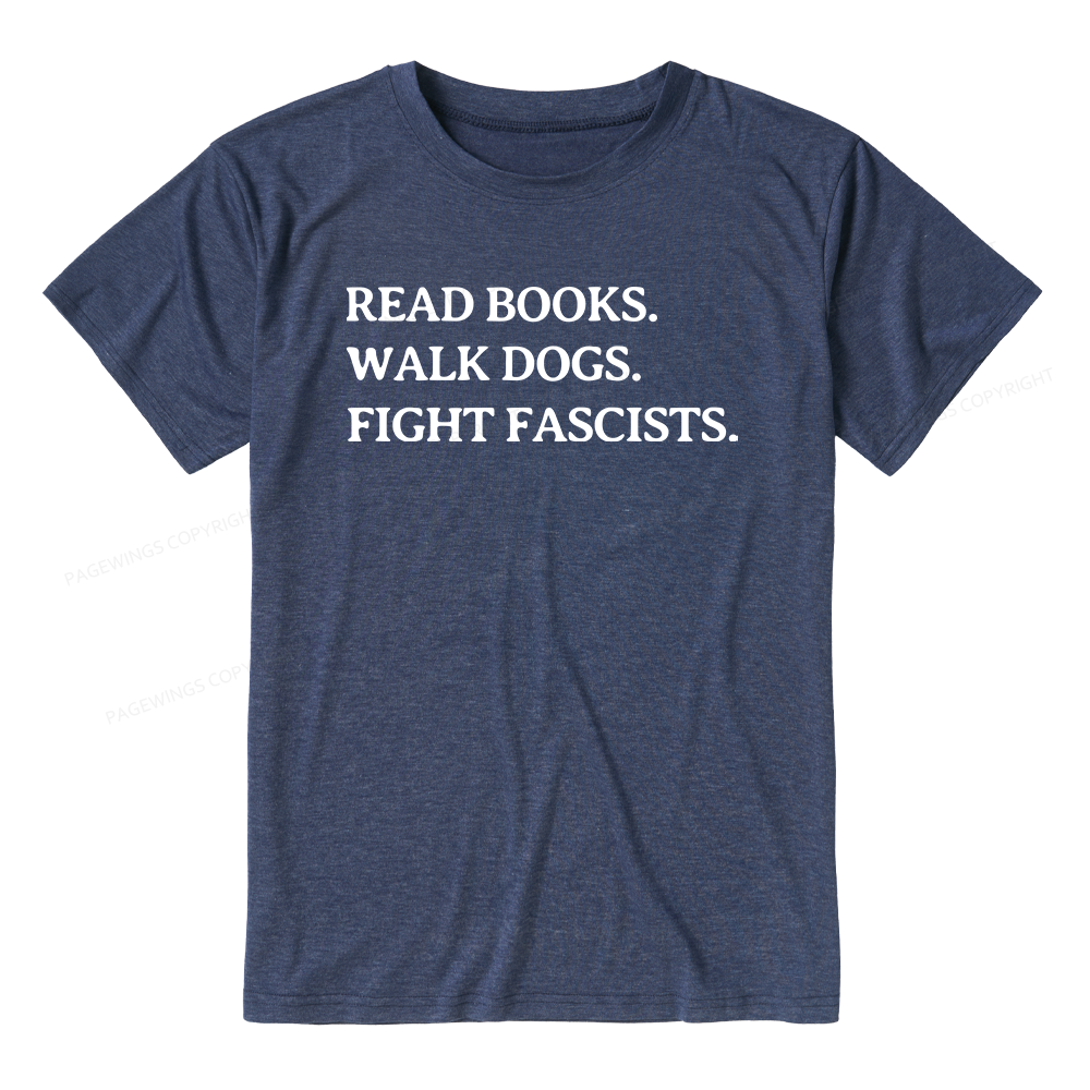 Pagewings Soft Read Books Walk Dogs and Fight Fascists Unisex Heather T-Shirt