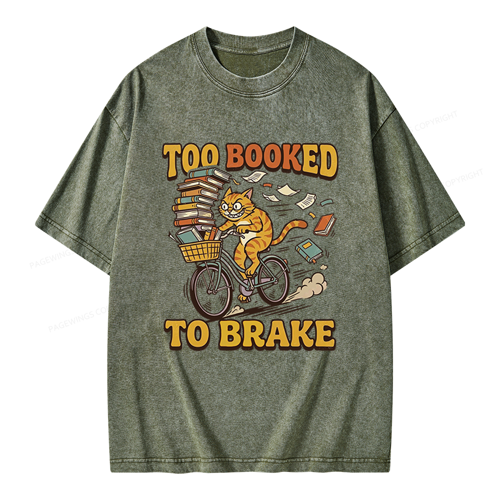 Pagewings Too Booked To Brake Unisex Washed T-shirt