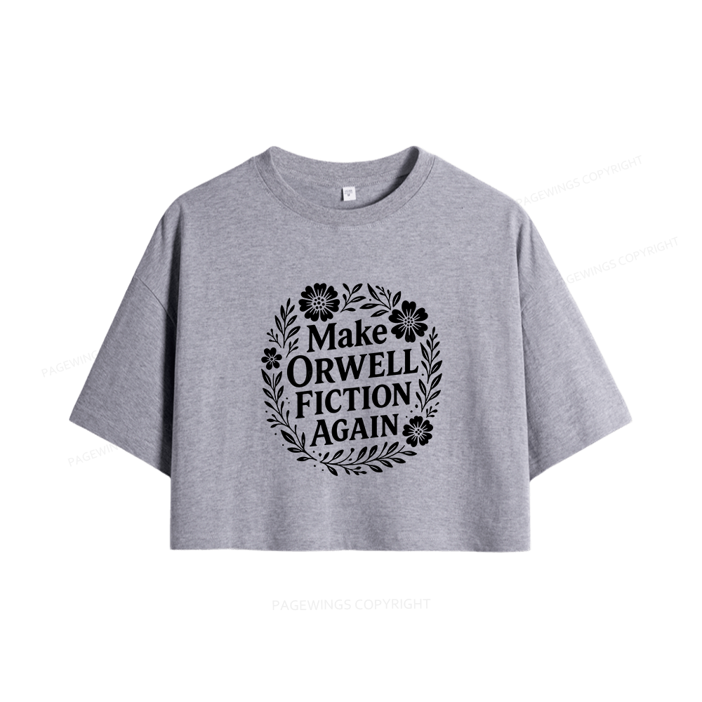 Pagewings Make Orwell Fiction Again Women Crop Tops