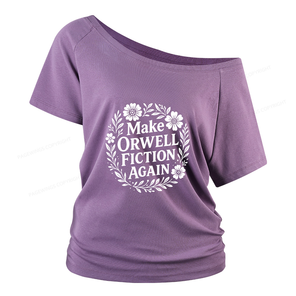 Pagewings Make Orwell Fiction Again Women Off Shoulder T-shirts