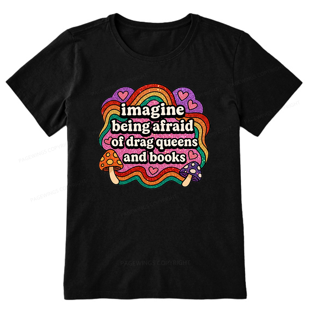 Pagewings Imagine Being Afraid Of Drag Queens And Books Unisex Classic T-shirt