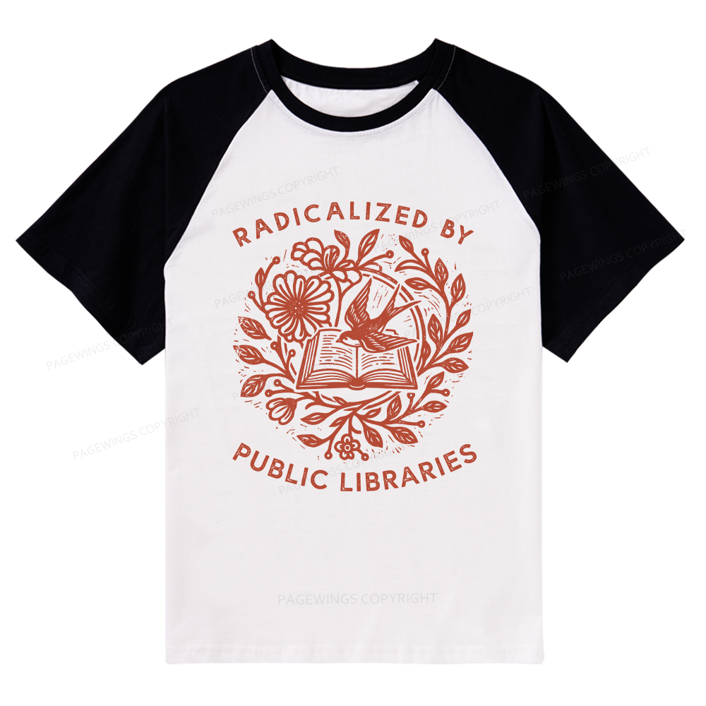 Pagewings Radicalized By Public Libraries Raglan T-shirt