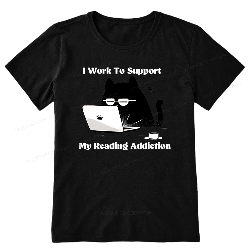 Pagewings I Work To Support My Reading Addiction Unisex Classic T-shirt