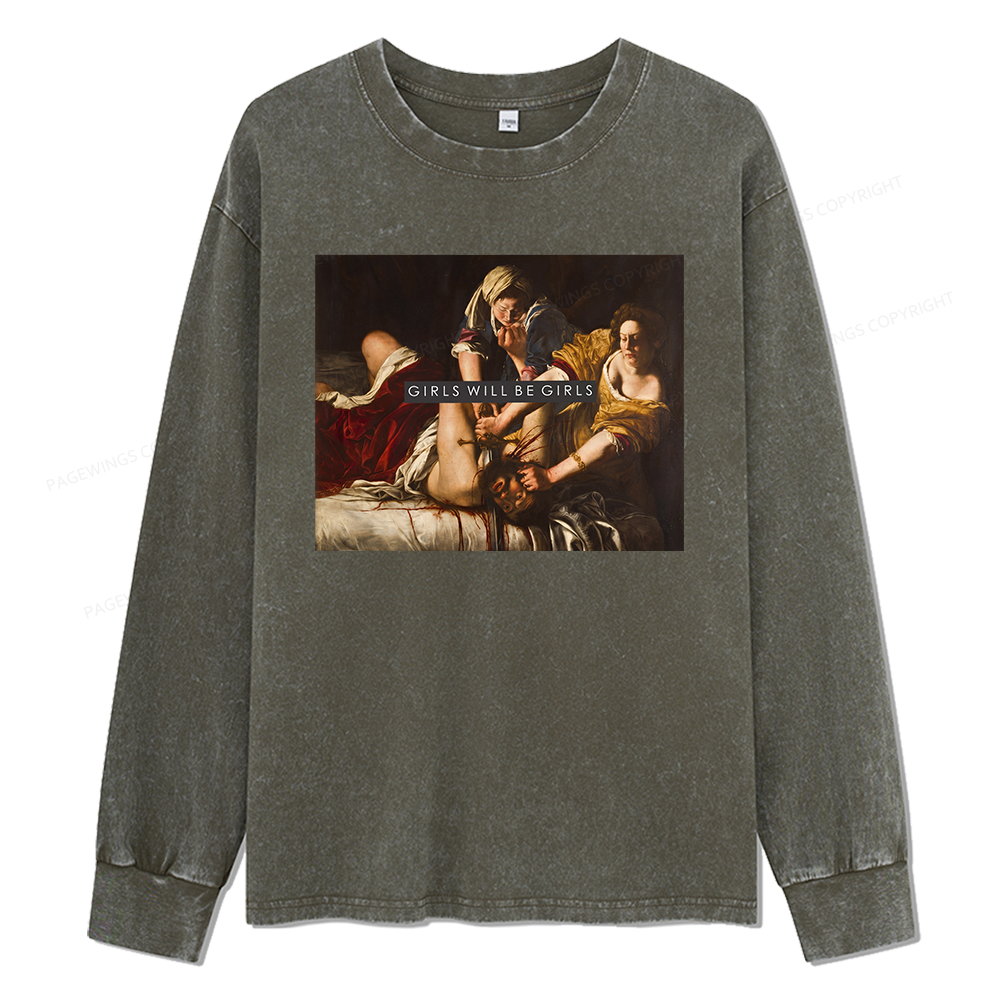 Pagewings Girls Will Be Girls Unisex Washed Long Sleeve T-shirt