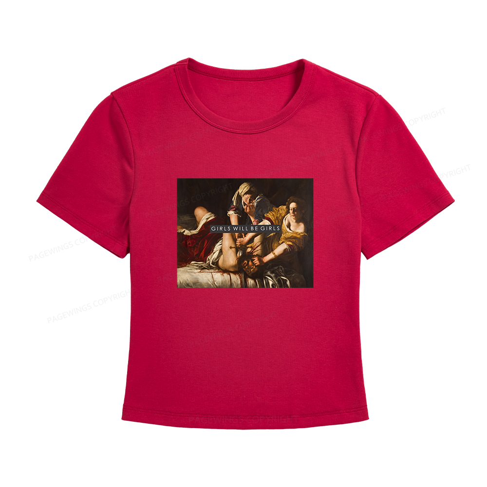 Pagewings Girls Will Be Girls Women's Baby Tee