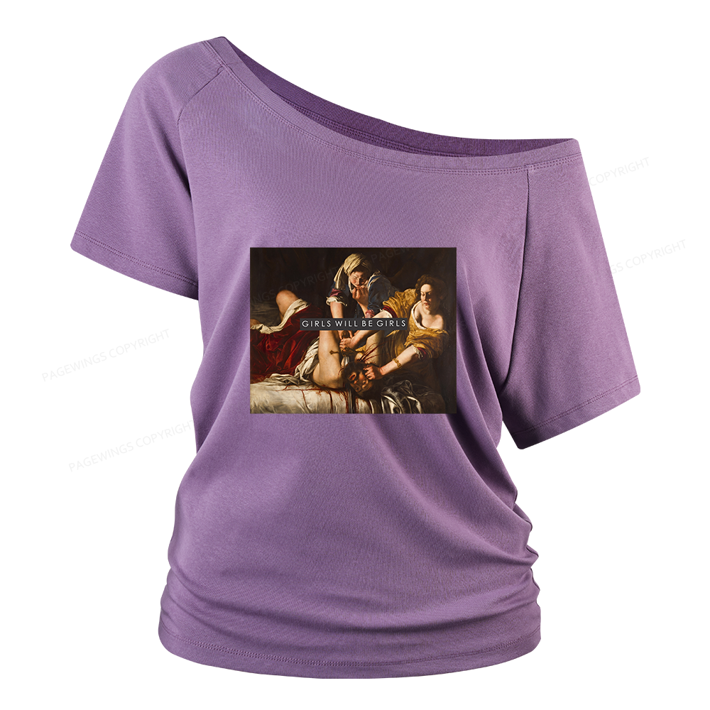 Pagewings Girls Will Be Girls Women Off Shoulder T-shirts