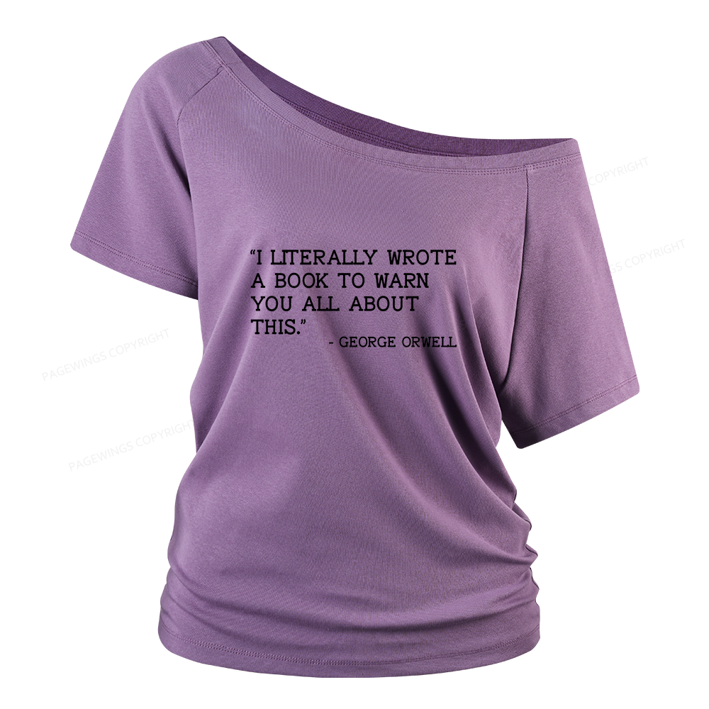 Pagewings I Literally Wrote A Book To Warn Women Off Shoulder T-shirts