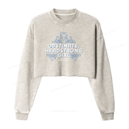 Pagewings Obstinate Headstrong Girl Washed Crop Sweatshirt