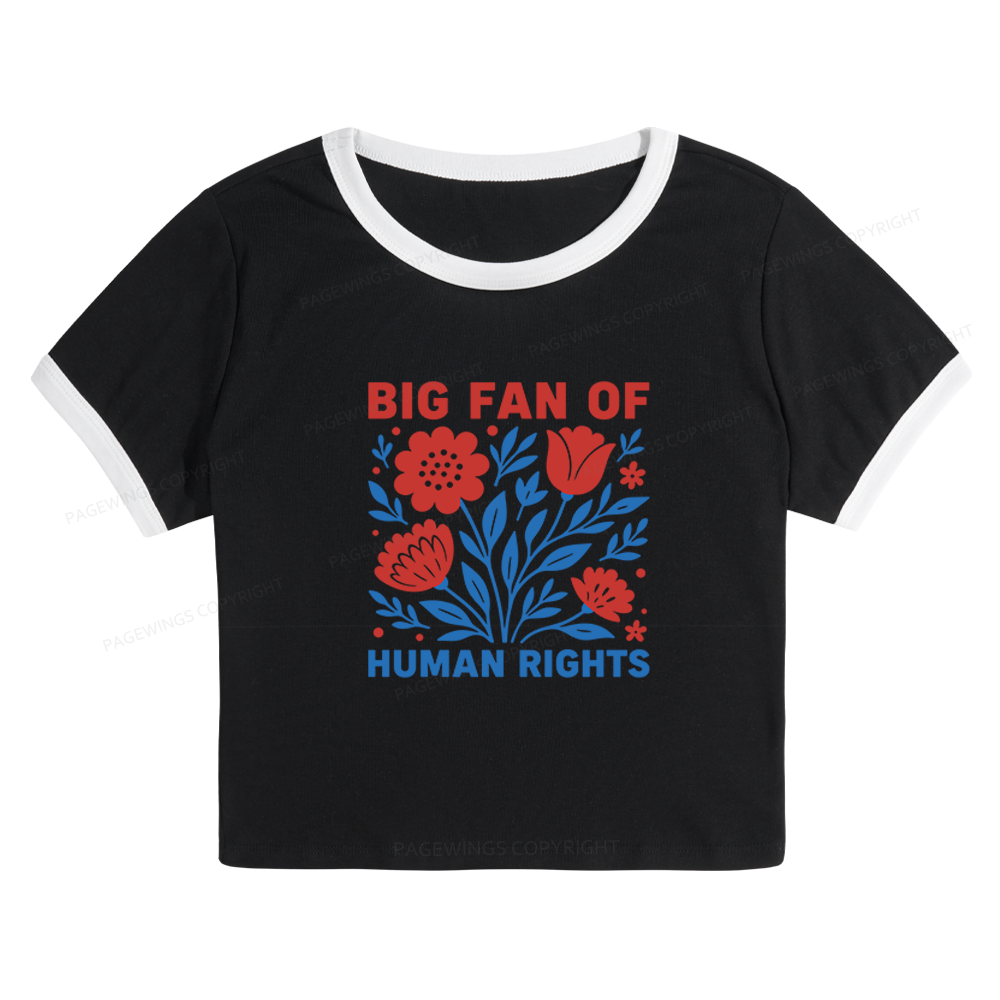 Pagewings Big Fan Of Human Rights Baby Tee Cropped Ringer T-Shirt