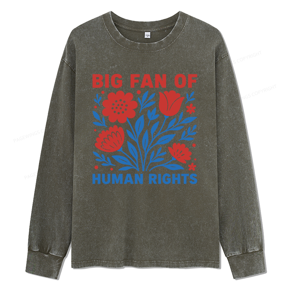 Pagewings Big Fan Of Human Rights Unisex Washed Long Sleeve T-shirt