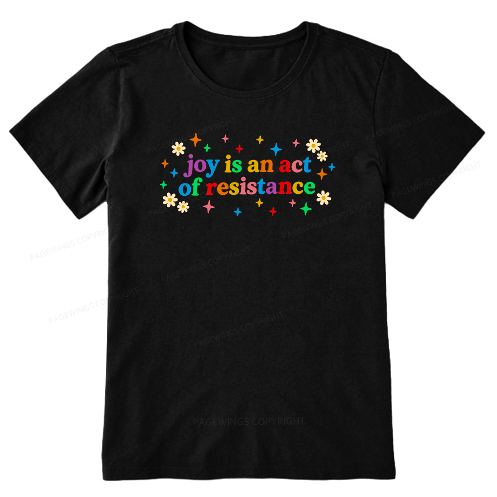 Pagewings Joy Is An Act Of Resistance Unisex Classic T-shirt