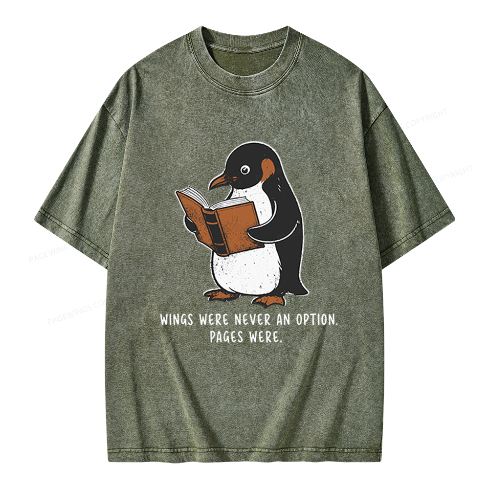 Pagewings Wings Were Never An Option Unisex Washed T-shirt