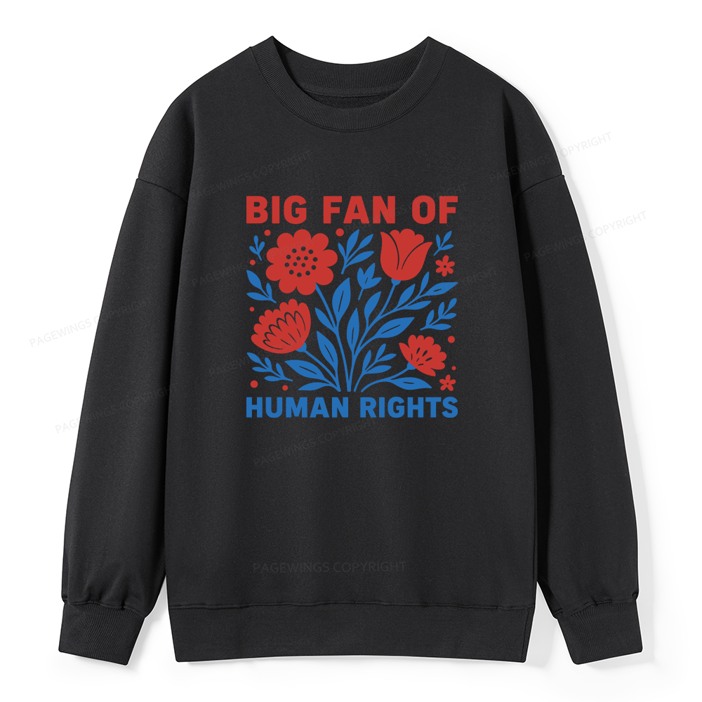 Pagewings Big Fan Of Human Rights Unisex Classic Sweatshirt