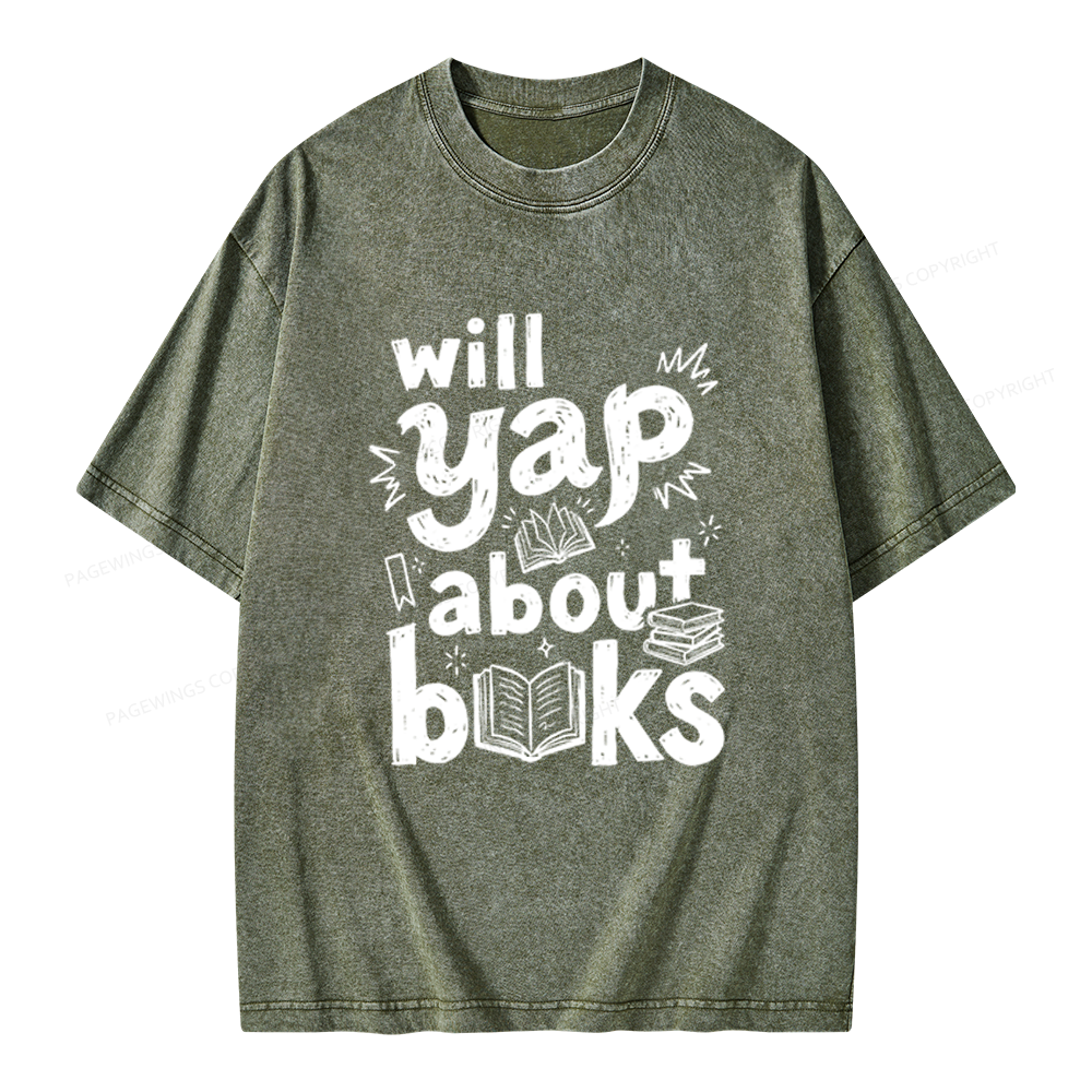 Pagewings Will Yap About Books Unisex Washed T-shirt