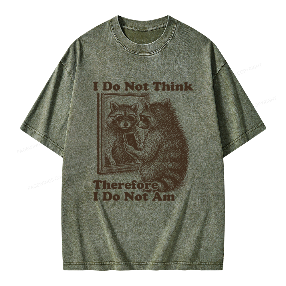 Pagewings I Do Not Think Therefore I Do Not Am Unisex Washed T-shirt