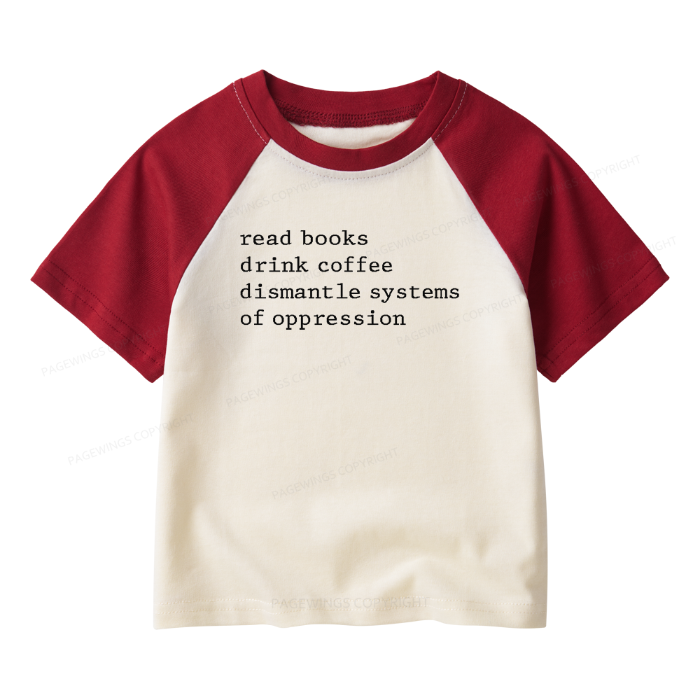 Pagewings Read Books Drink Coffee Dismantle Systems Kids Raglan T-shirt 