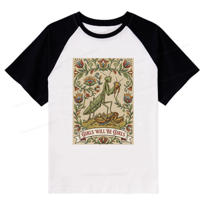 Pagewings Girls Will Be Girls Raglan T-shirt