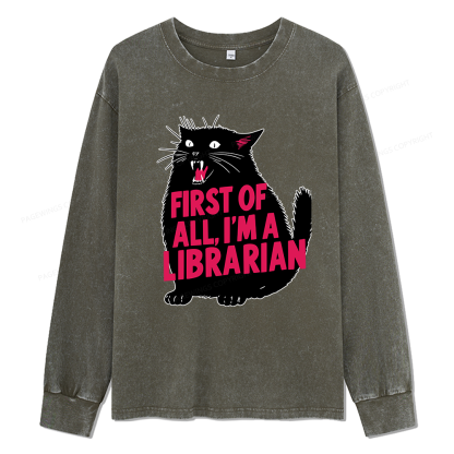 Pagewings First of All I'm a Librarian Unisex Washed Long Sleeve T-shirt