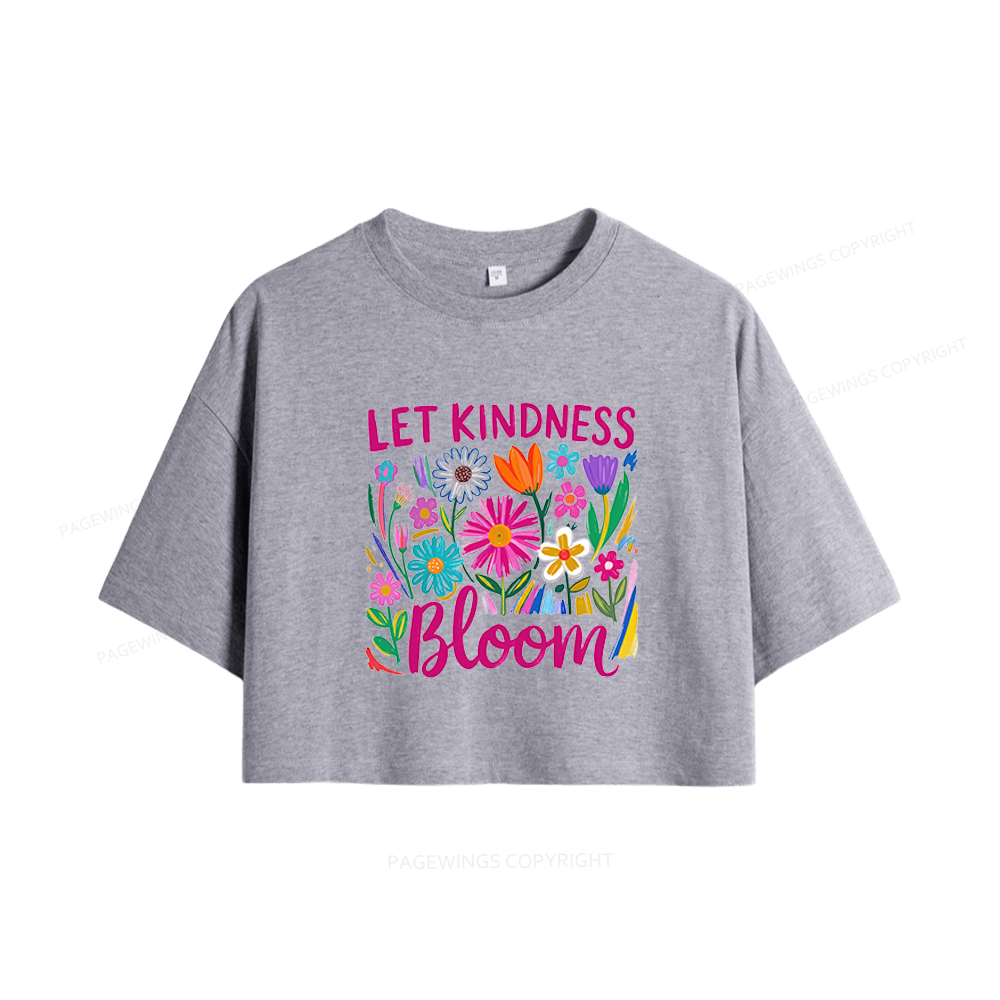 Pagewings Let Kindness Bloom Women Crop Tops