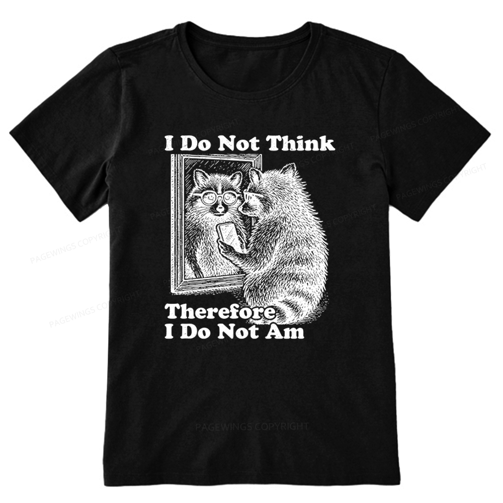 Pagewings I Do Not Think Therefore I Do Not Am Unisex Classic T-shirt