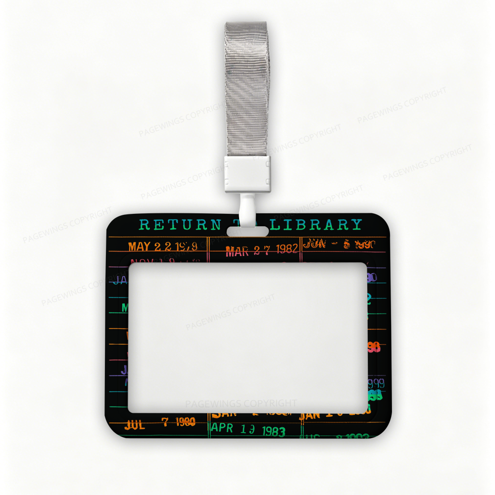Pagewings When You Have a Library Card ABS Badge Holder