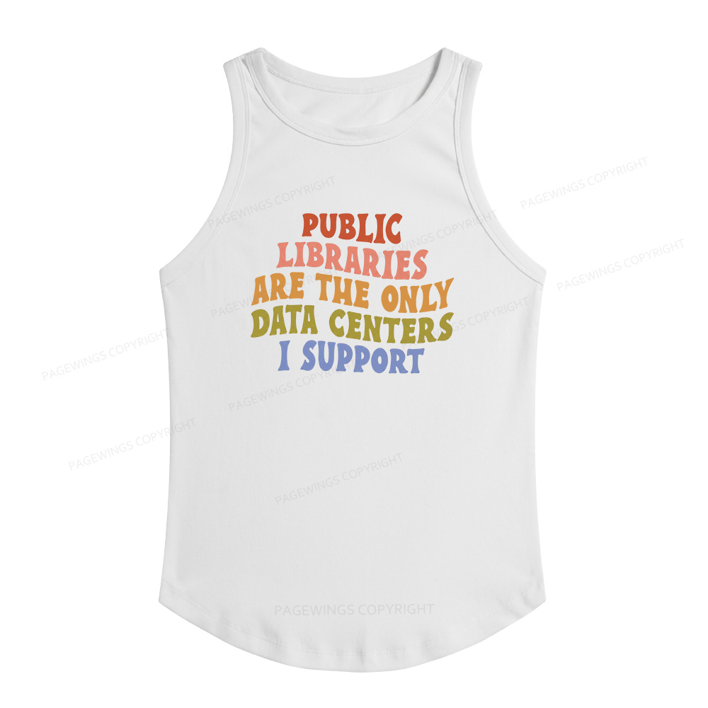 Pagewings Slim Fit Public Libraries are the only Data Centers I Support Women's Fitted Tank Top 