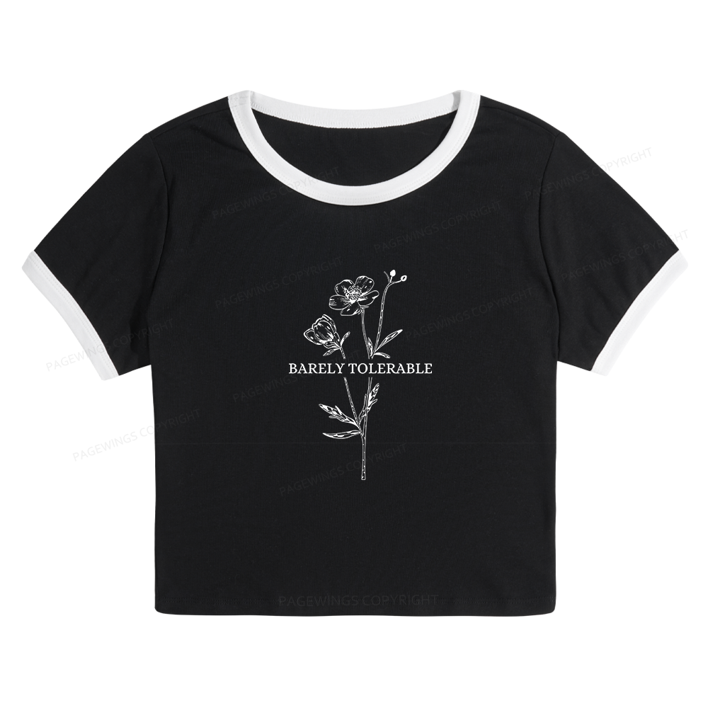Pagewings Barely Tolerable Baby Tee Cropped Ringer T-Shirt